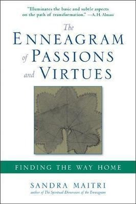 The Enneagram Of Passions And Virtues - Sandra Maitri