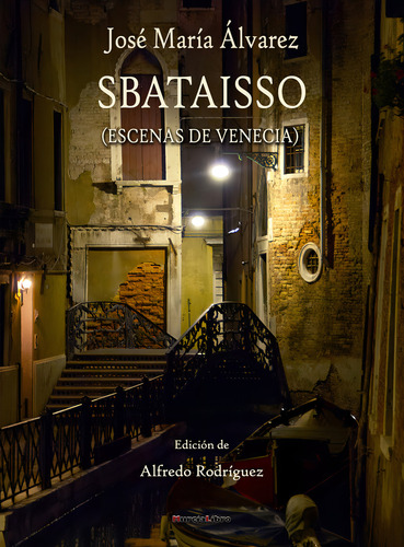 Sbataisso: (escenas De Venecia), De Álvarez, José María., Vol. 1. Editorial Murcialibro, Tapa Blanda En Español