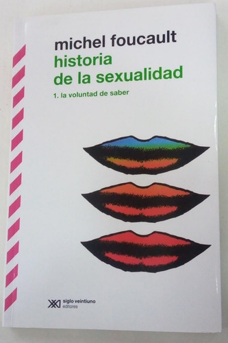 Historia De La Sexualidad 1-foucault Michel-libro-siglo Xx I