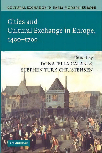 Cultural Exchange In Early Modern Europe, De Robert Muchembled. Editorial Cambridge University Press, Tapa Blanda En Inglés