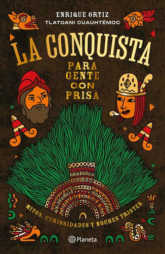 La Conquista Para Gente Con Prisa