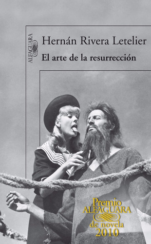 El Arte De La Resurrección - Hernán Rivera Letelier *