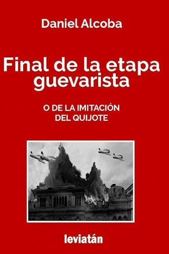 Libro Final De La Etapa Guevarista De Daniel Alcoba