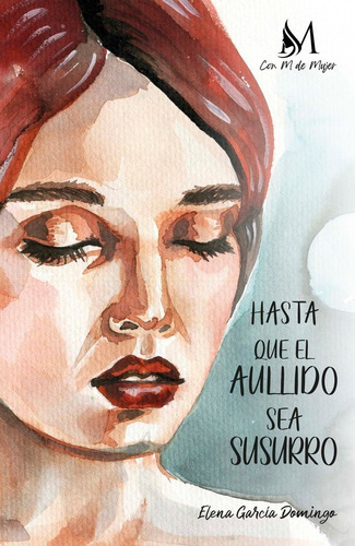 Libro Hasta Que El Aullido Sea Susurro - Garcã­a Domingo,...