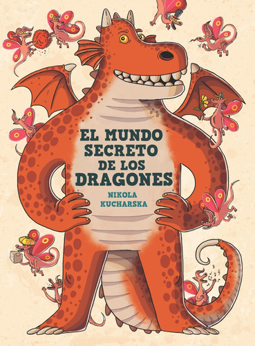 Libro: El Mundo Secreto De Los Dragones. Kucharska, Nikola. 
