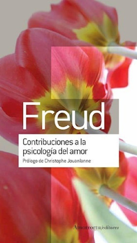 Contribuciones A La Psicologia Del Amor / Sigmund Freud