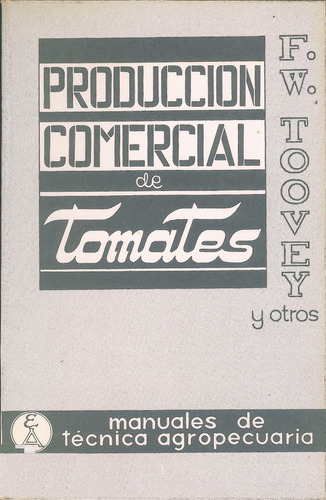 Toovey: Producción Comercial De Tomates