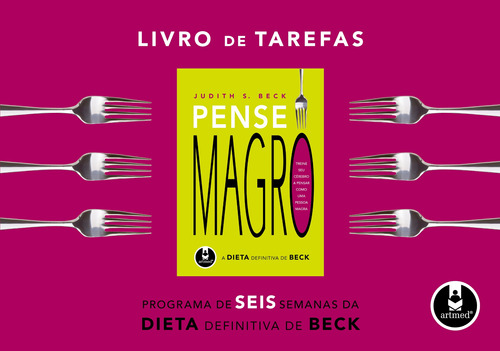 Livro de Tarefas Pense Magro: A Dieta Definitiva de Beck, de Beck, Judith. Artmed Editora Ltda., capa mole em português, 2009