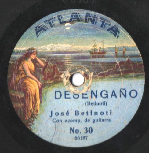 Disco Pasta 78 Rpm De Payador José Betinoti Desengaño