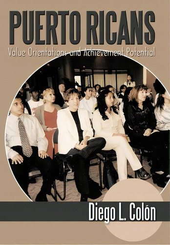 Puerto Ricans, De L Coln Diego L Coln. Editorial Iuniverse, Tapa Dura En Inglés