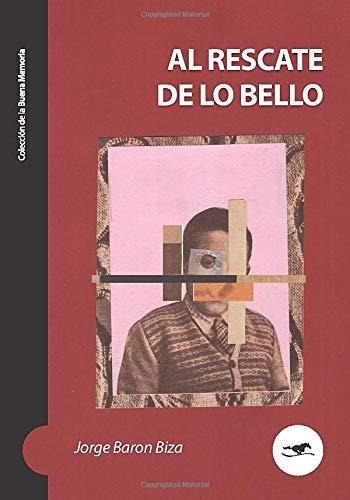 Al Rescate De Lo Bello - Jorge Baron Biza - Caballo Negro