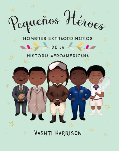 Libro: Pequeños Héroes: Hombres Extraordinarios De La