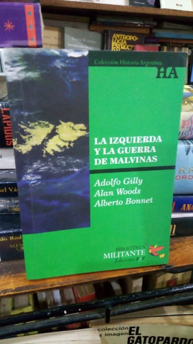 Gilly Woods Bonnet La Izquierda Argentina Y Guerra Malvinas 