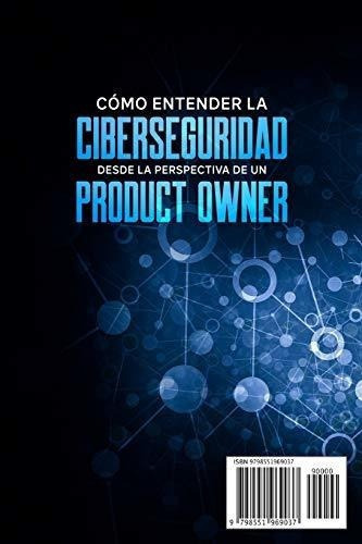 O Entender La Ciberseguridad Desde La Perspectiv, De Diaz Bautista, Miguel Angel. Editorial Independently Published En Español