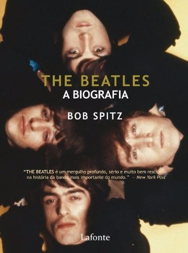 The Beatles - A Biografia - Bob Spitz - Livro Novo