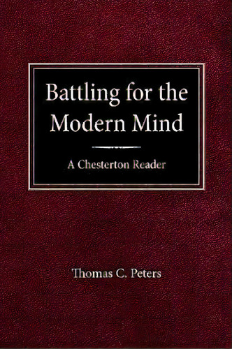 Battling For The Modern Mind, De Thomas C Peters. Editorial Concordia Publishing House Ltd, Tapa Blanda En Inglés