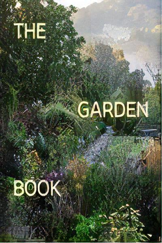 The Garden Book, De , Editores Phaidon. Editorial Phaidon Press Limited, Tapa Dura En Inglés