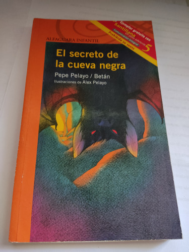 El Secreto De La Cueva Negra Pepe Pelayo Betan Alfaguara