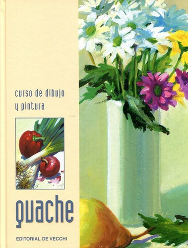 Guache - Curso Dibujo Y Pintura, Ramón Rodríguez, Vecchi