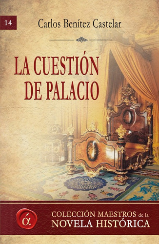 Libro La Cuestión De Palacio - Carlos Benitez Castelar