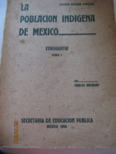 La Poblacion Indigena  Mexico Carlos Basauri Etnografia 1940