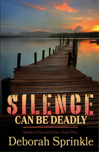 Silence Can Be Deadly, De Sprinkle, Deborah. Editorial Scrivenings Pr Lls, Tapa Blanda En Inglés