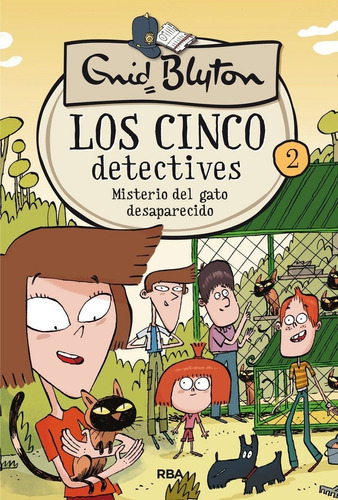 Los cinco detectives 2. Misterio del gato desaparecido, de BLYTON ENID. Editorial RBA Molino, tapa dura en español