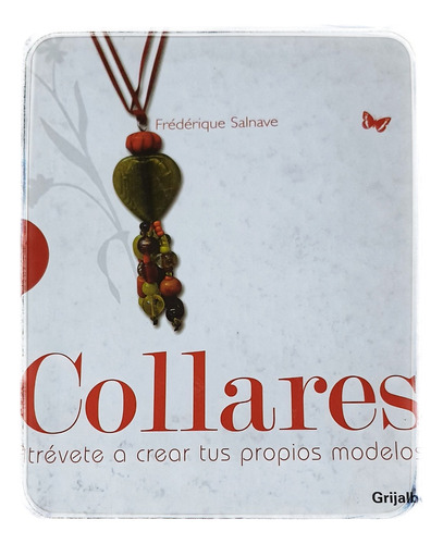 Collares, Atrévete A Crear Tus Propios Modelos