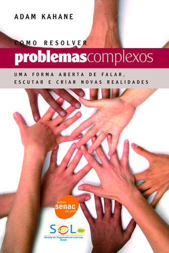 Como resolver problemas complexos, de Kahane, Adam. Editora Serviço Nacional de Aprendizagem Comercial, capa mole em português, 2008