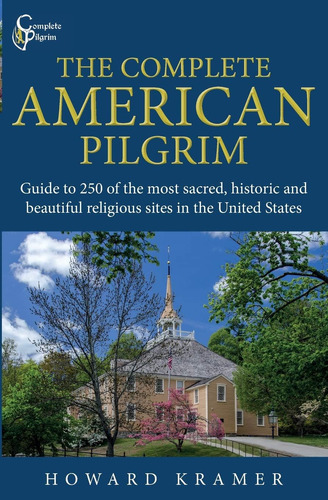 Libro: The Complete American Pilgrim: Guide To 250 Of The In