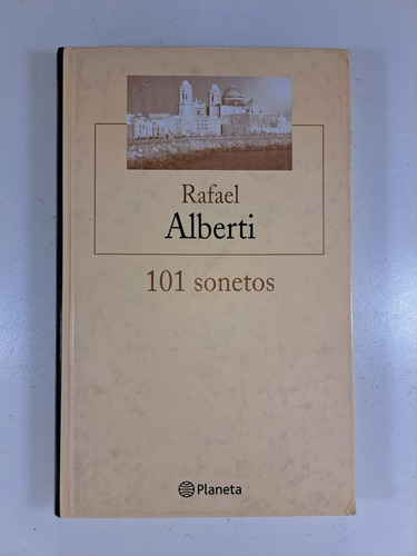 101 Sonetos - Rafael Alberti - Libro Usado