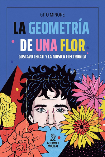 La Geometría De Una Flor - Gustavo Cerati Y La Música Electr