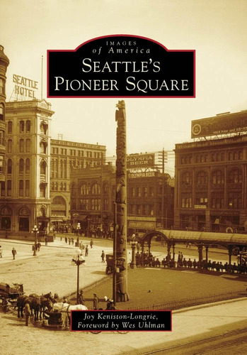 Libro: Seattles Pioneer Square (images Of America)