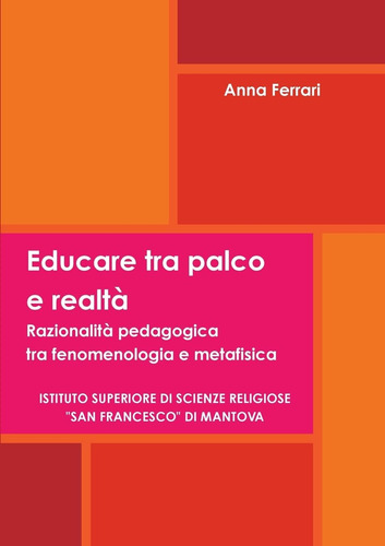 Libro: Educare Tra Palco E Realtà (italian Edition)