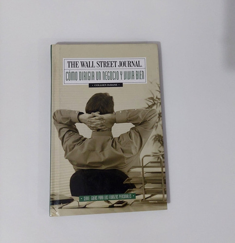 Como Dirigir Un Negocio Y Vivir Bien- Español