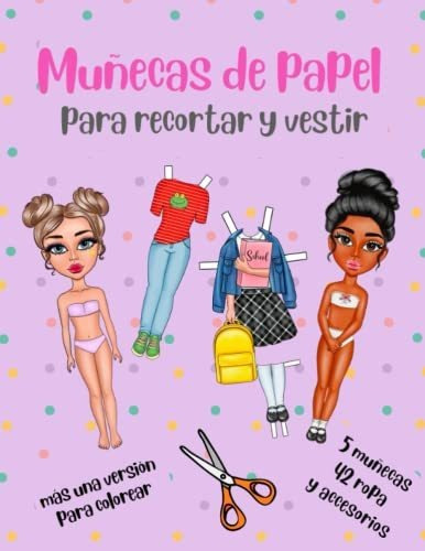 Libro : Muñecas De Papel Para Recortar Y Vestir Mas Una.. 