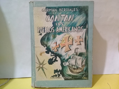 Cantan Los Pueblos Americanos - German Berdiales - Peuser