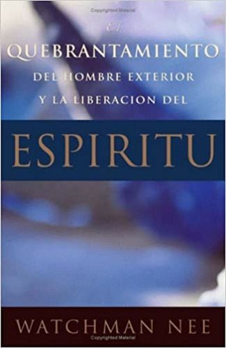 El Quebrant.del Hombre Exterior, Y La Liber.del Esp.- W.nee