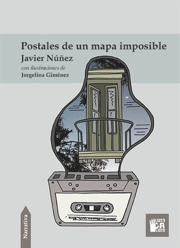 Postales De Un Mapa Imposible - Javier Nuñez