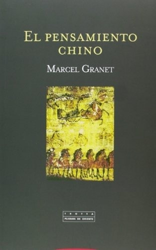 Pensamiento Chino - Marcel  Granet