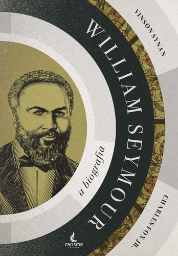 William Seymour, de Synan, Vinson. Editora Carisma LTDA, capa mole em português, 2017