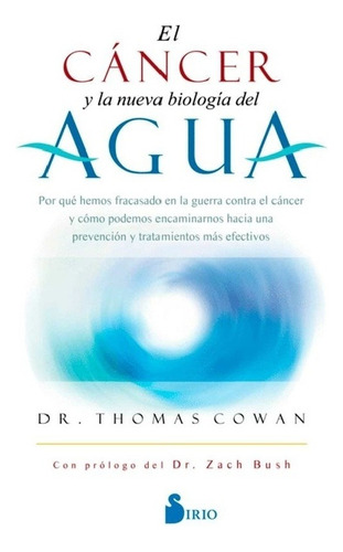 Libro Cancer Y La Nueva Biologia Del Agua - Dr. Thomas Cowan