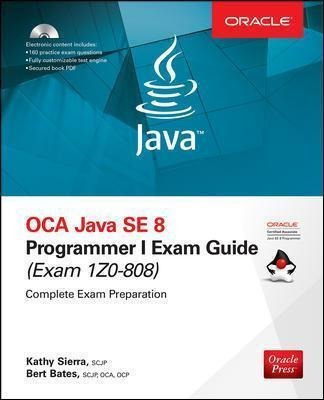 Oca Java Se 8 Programmer I Exam Guide (exams 1z0-808) - Kath