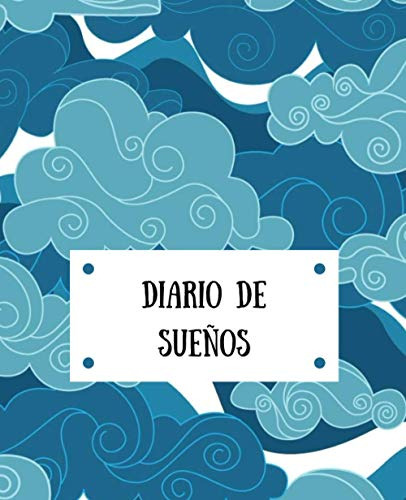 Diario De Sueños: Mi Cuaderno Personal Para Escribir El Sign