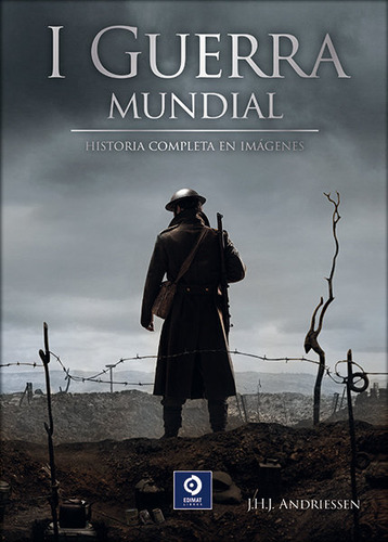La I Guerra Mundial, De Andriessen,j H J., Vol. 1. Editorial Edimat Libros, Tapa Dura, Edición 1 En Español, 2024