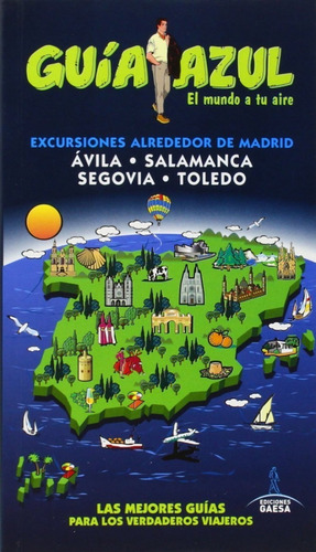 Excursiones Alrededor De Madrid Guia Azul 14