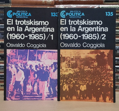 El Trotskismo En La Argentina 2 Tomos - Coggiola Odvaldo