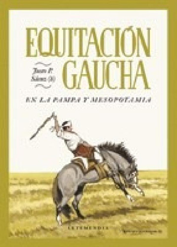 Libro - Equitacion Gaucha En La Pampa Y Mesopotamia (rustic