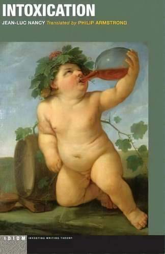 Intoxication, De Jean-luc Nancy. Editorial Fordham University Press, Tapa Blanda En Inglés