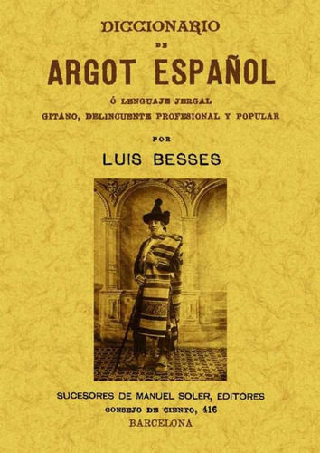 Diccionario Argot Español O Lenguaje Jergal Gitano  -  Bess